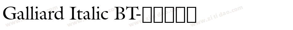 Galliard Italic BT字体转换